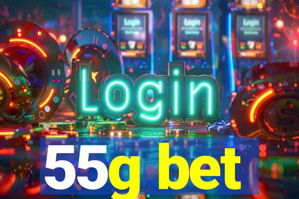 55g bet